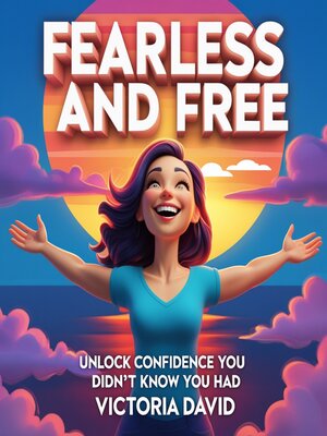 cover image of Fearless and Free